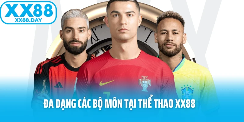 Đa dạng các bộ môn thể thao tại XX88 Đa dạng các bộ môn thể thao tại XX88